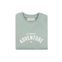 Load image into Gallery viewer, Let’s Have An Adventure Sweatshirt Sage
